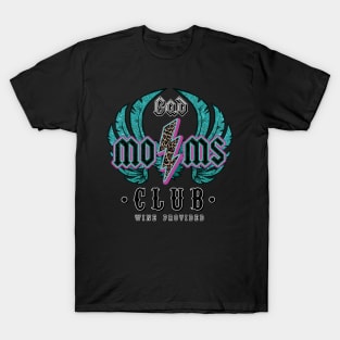 Bad Moms Club T-Shirt